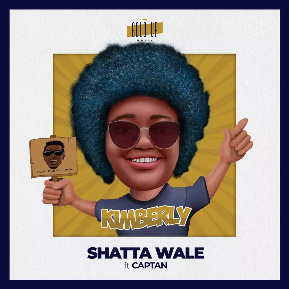Kimberly by Shatta Wale Ft Captan & Gold Up: Listen on Audiomack