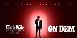Shatta Wale – On Dem DOWNLOAD MP3: Shatta Wale - On Dem - NaijaVibes