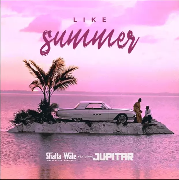 Shatta Wale ft. Jupitar – Like Summer (Mp3 Download)