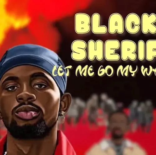 Black Sherif - Let Me Go My Way DOWNLOAD MP3 » Flexymusic