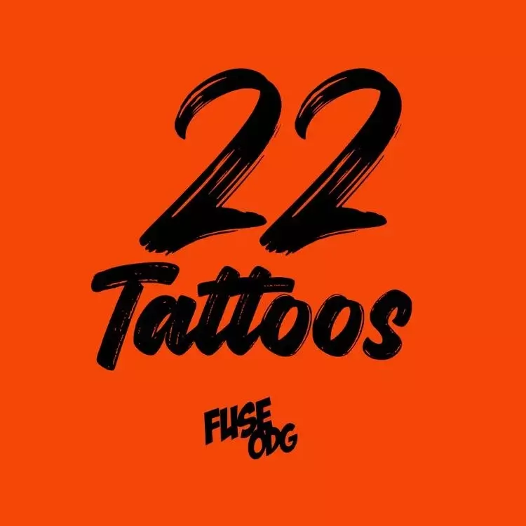 Fuse ODG – 22 Tattoos | MP3 Download