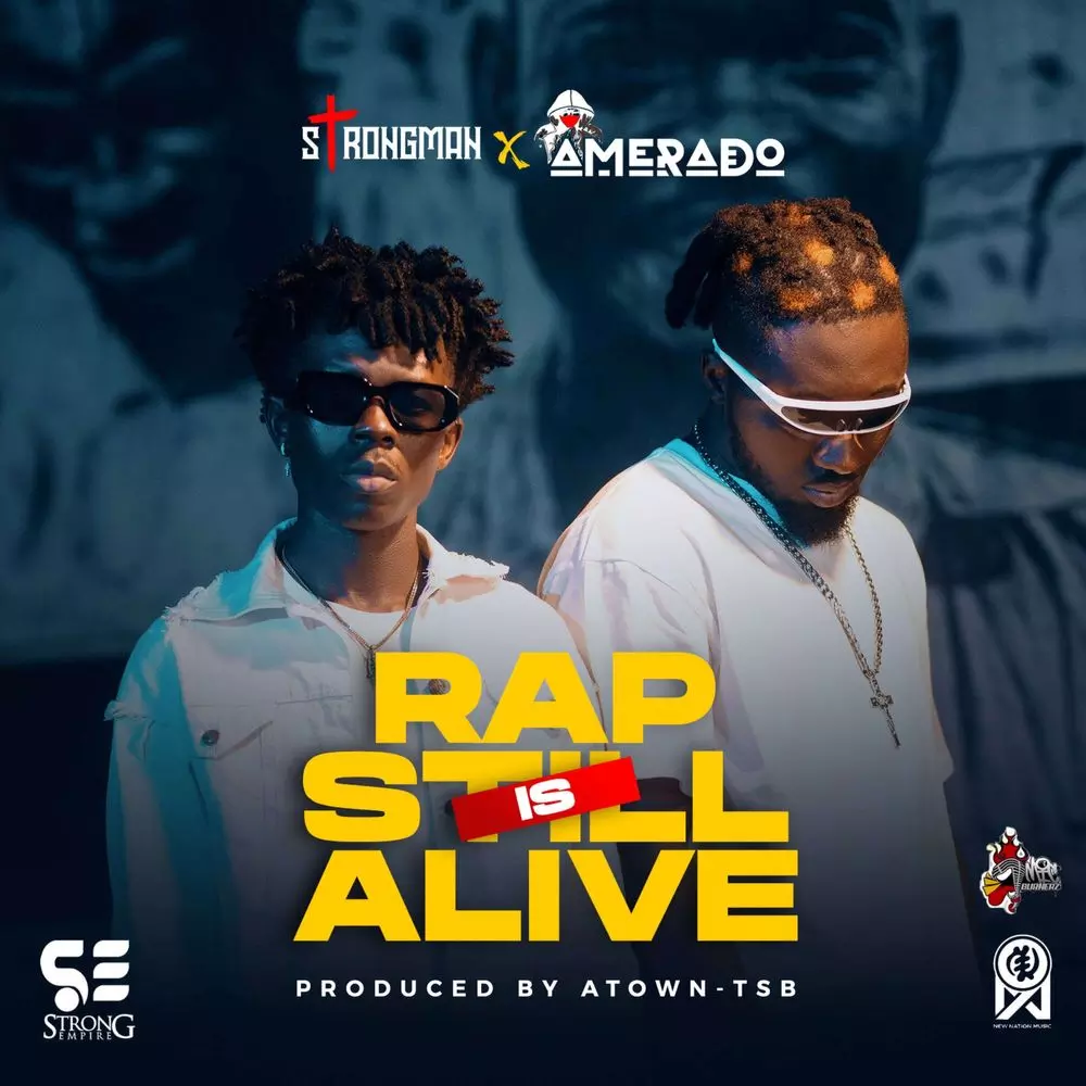 Rap Is Still Alive by Amerado & Strongman: Listen on Audiomack