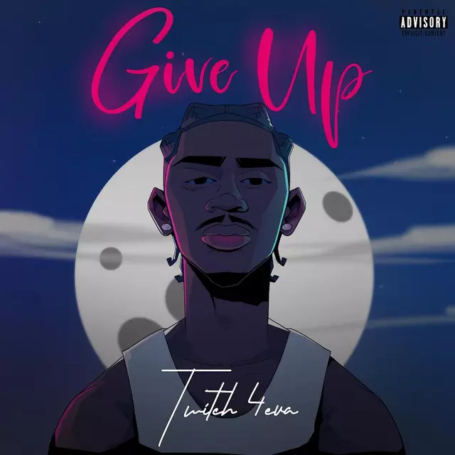 Give Up - song and lyrics by Twitch 4EVA | Spotify