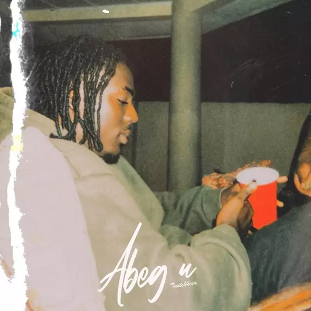 Abeg U - song and lyrics by Twitch 4EVA | Spotify