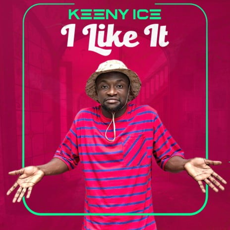 Keeny Ice - I Like It MP3 Download & Lyrics | Boomplay