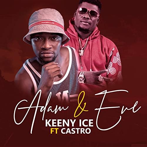 Adam & Eve (feat. Castro) by Keeny Ice on Amazon Music - Amazon.com