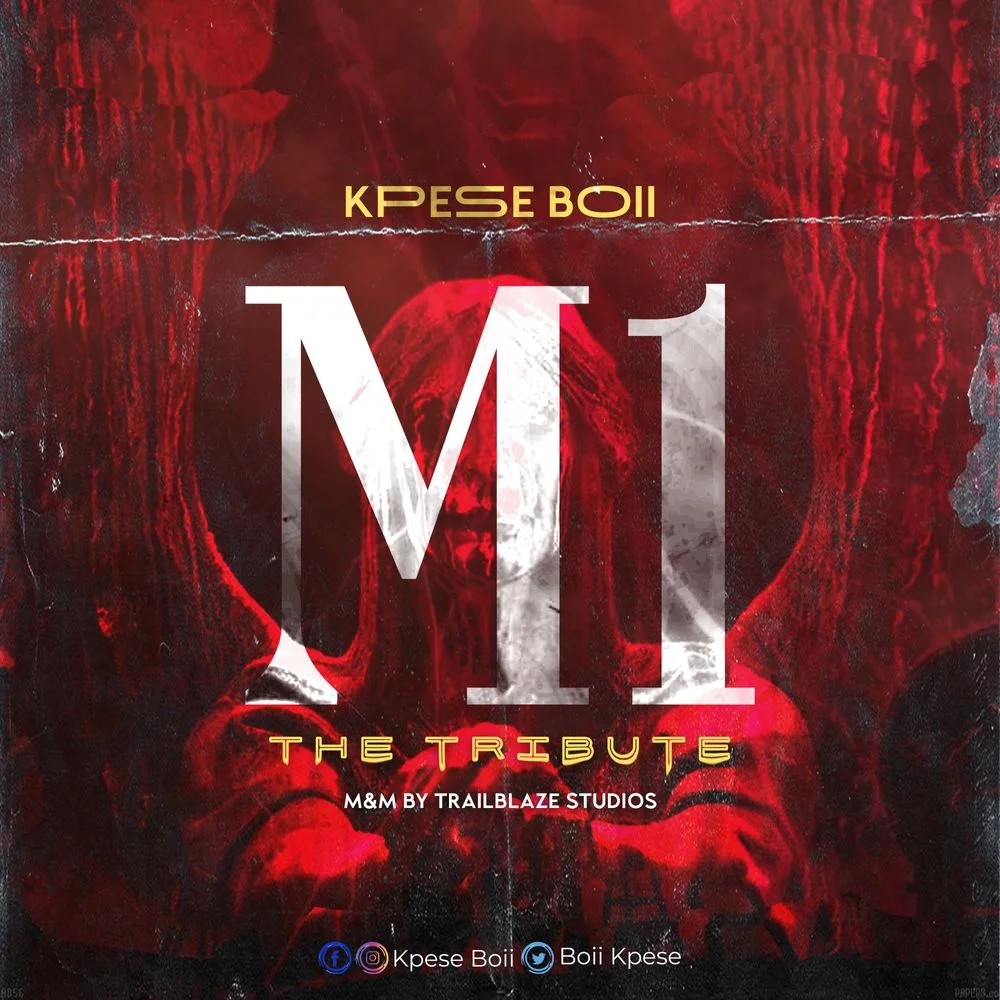 M1 (The Tribute) by Kpese Boii: Listen on Audiomack