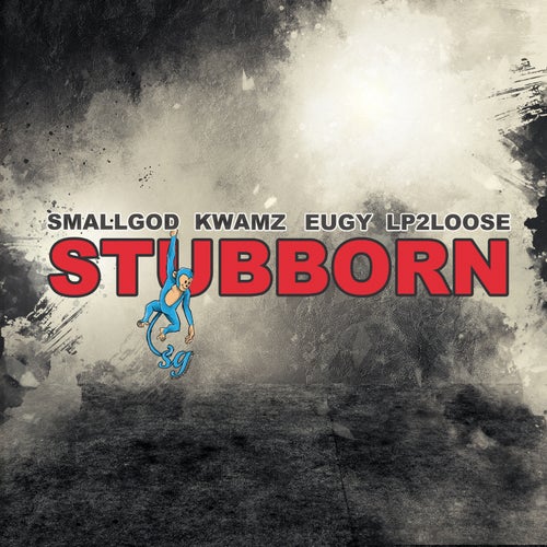 Stubborn (feat. Kwamz, Eugy & Lp2loose) by Eugy, Smallgod, LP2Loose and  Kwamz on Beatsource