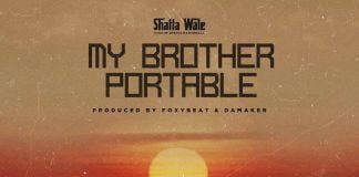 Shatta Wale – My Brother Portable