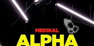 Medikal ft. Uncle Rich – Alpha Hour