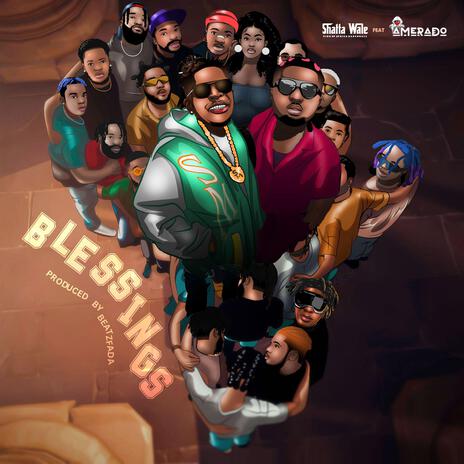 Shatta Wale - Blessings ft. Amerado MP3 Download & Lyrics | Boomplay