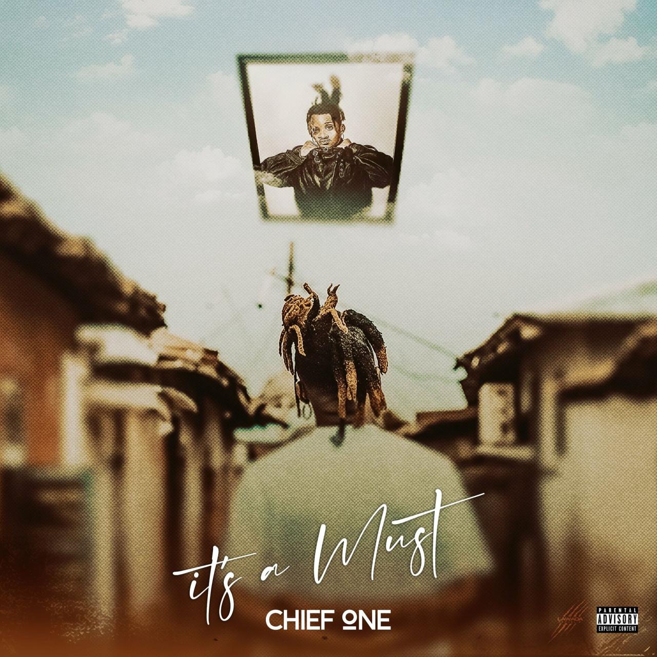 Chief One (new album) - It's a Must: lyrics and songs | Deezer