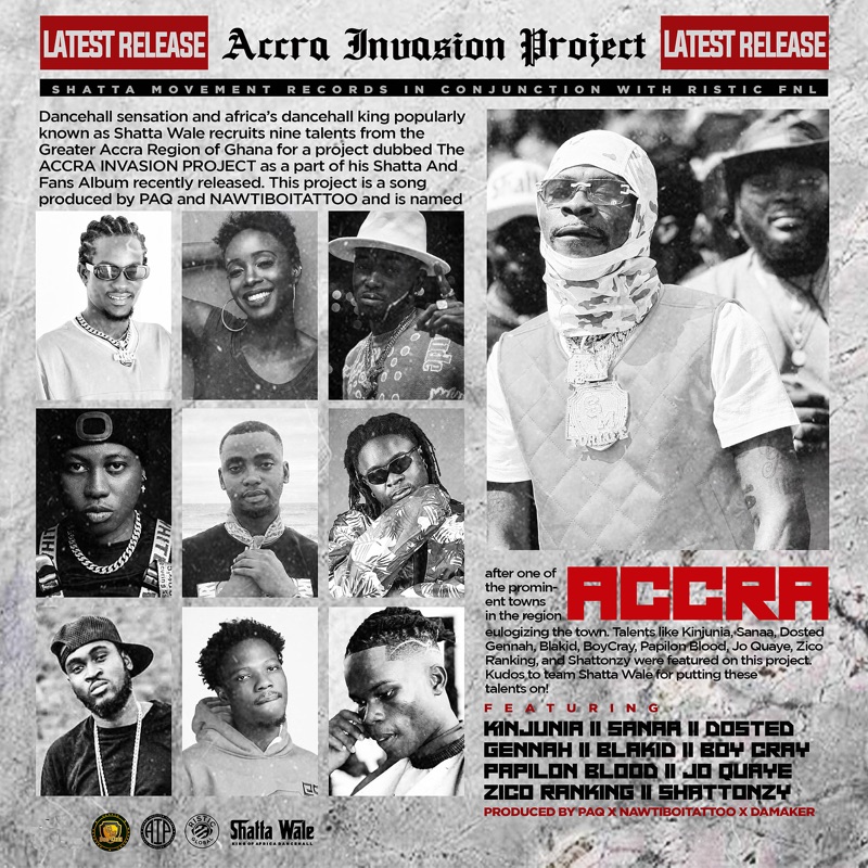 Accra Invasion Project (feat. Kinjunia, Sanaa, Dosted Gennah, Blakid, Boy  Cray, Papilon Blood, JO Quaye, Zico Ranking, Shattonzy & Shatta Wale) -  Accra Invasion Project: Song Lyrics, Music Videos & Concerts