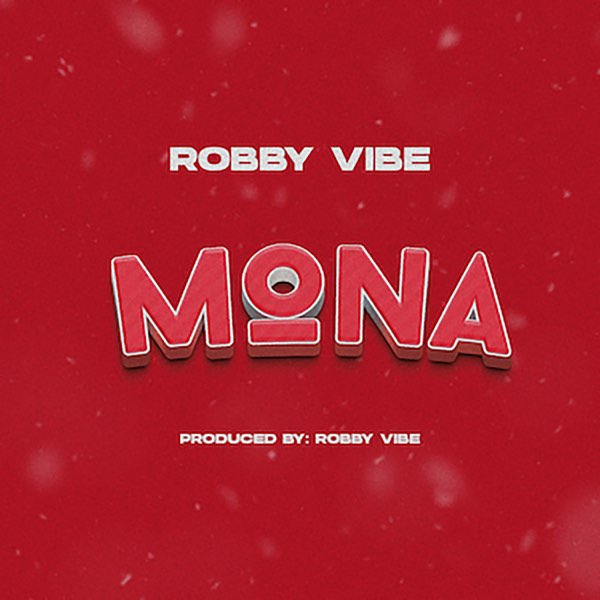 Mona - Single - Album by Robby Vibe - Apple Music