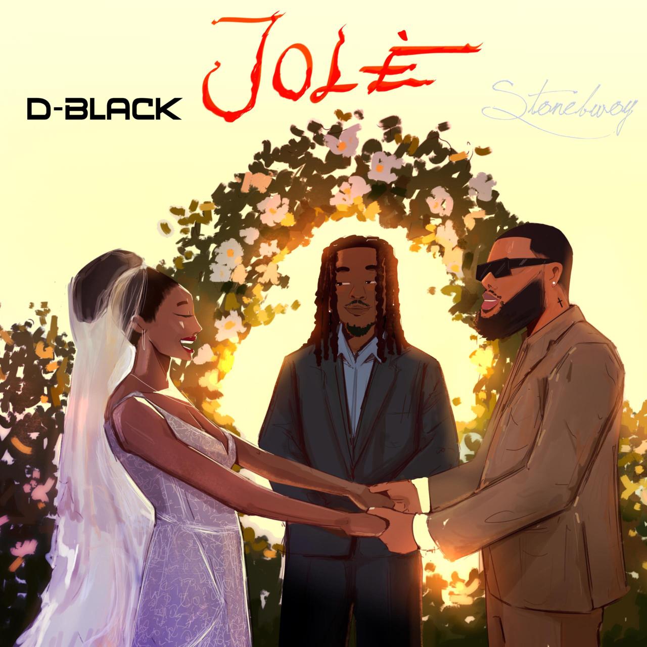 D-Black – Jole Ft. Stonebwoy (Mp3 Download)