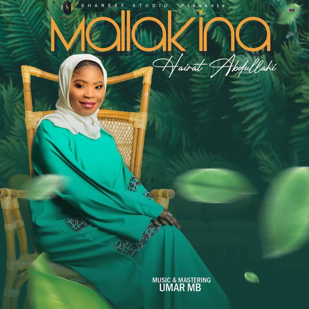 Mallakina by KHAIRAT ABDULLAHI: Listen on Audiomack