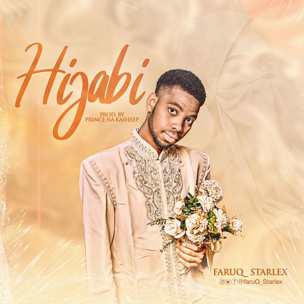 Hijabi by FaruQ Starlex: Listen on Audiomack