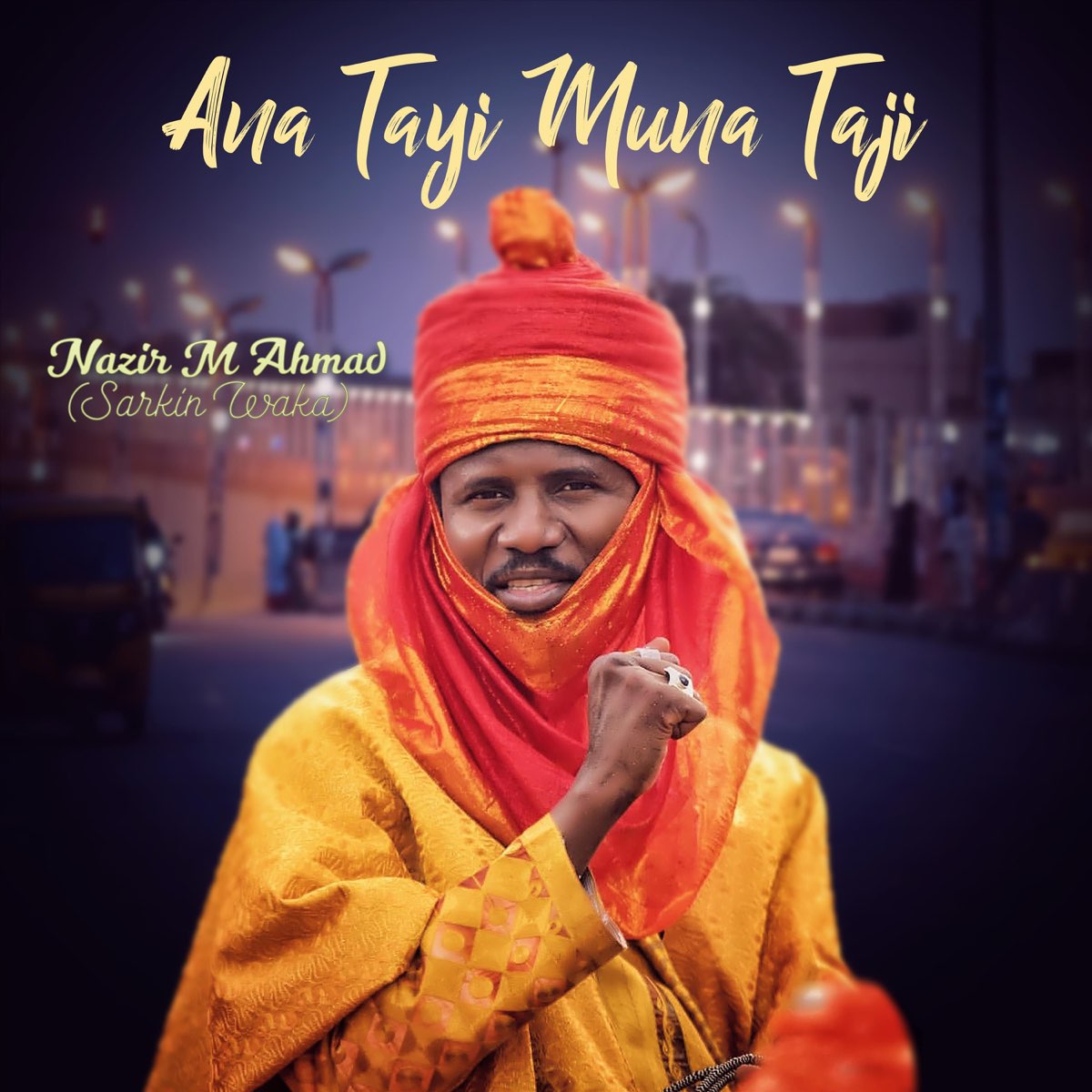 Ana Tayi Muna Taji by Nazir M Ahmad Sarkin Waka on Apple Music