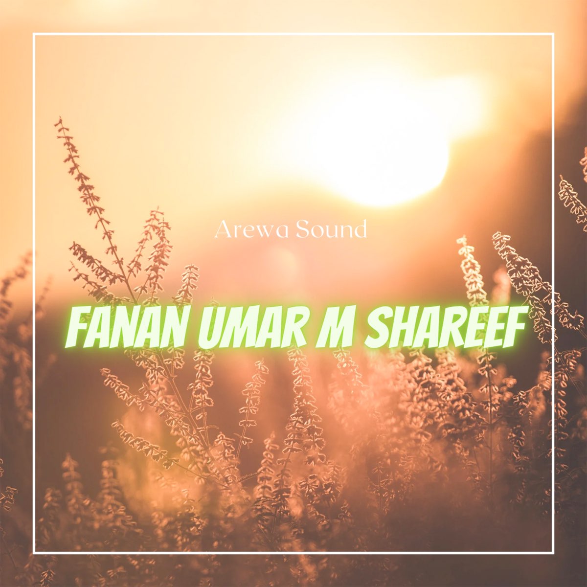 Fanan Umar M Shareef - Single by Arewa Sound on Apple Music