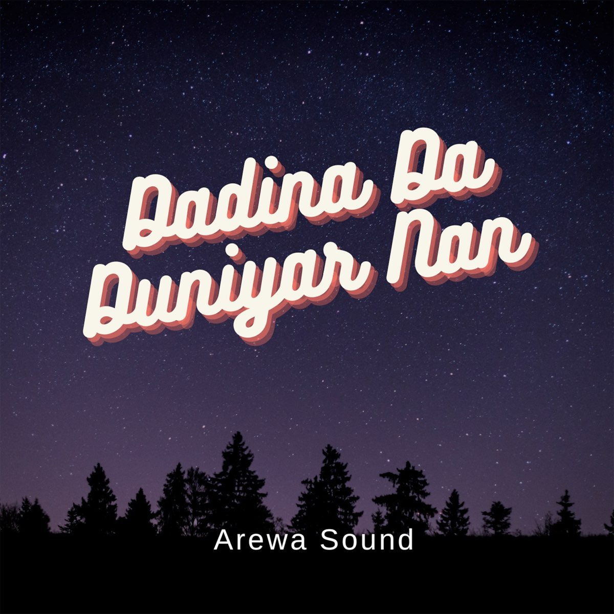 Dadina Da Duniyar Nan - Single av Arewa Sound på Apple Music