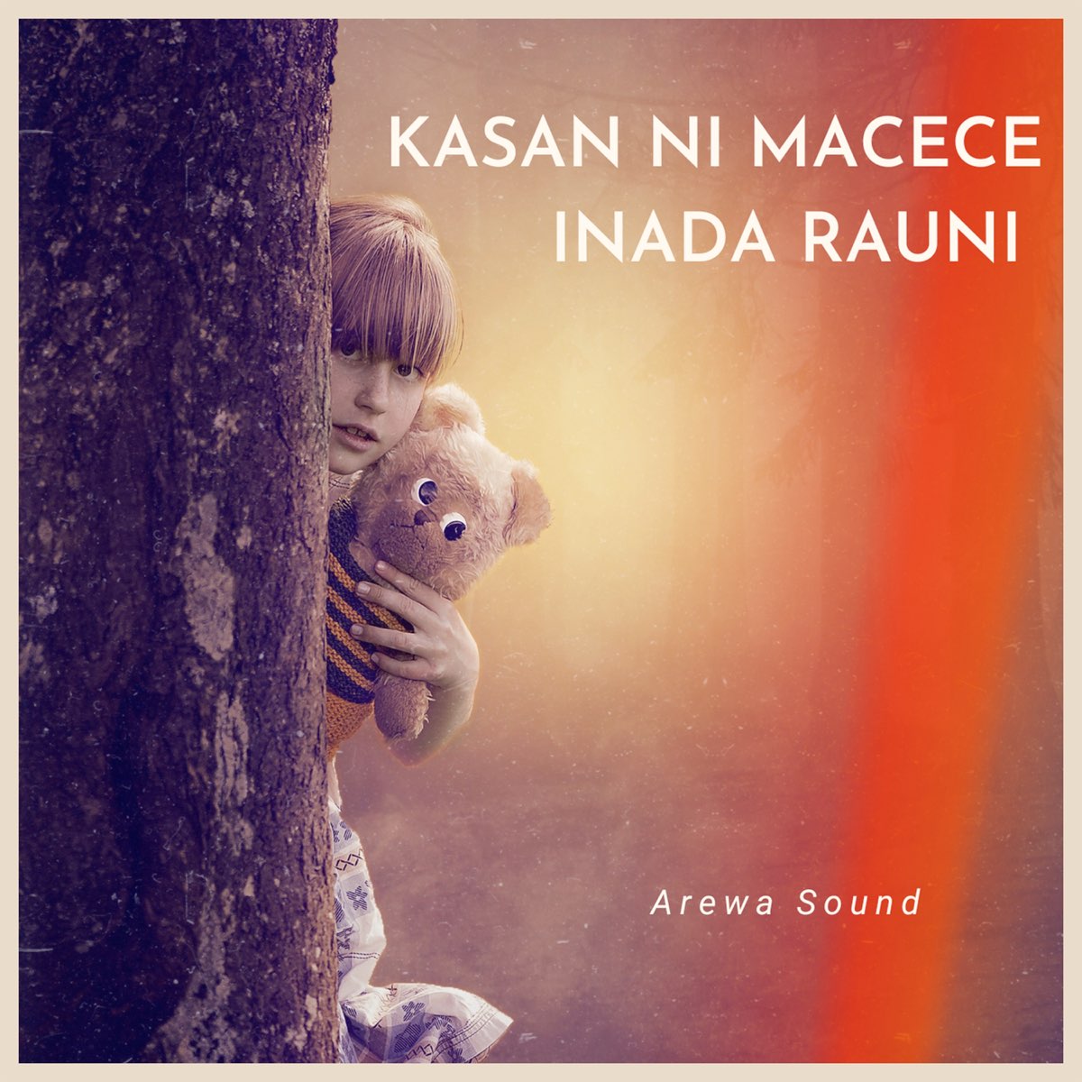 Kasan Ni Macece Inada Rauni - Single by Arewa Sound on Apple Music
