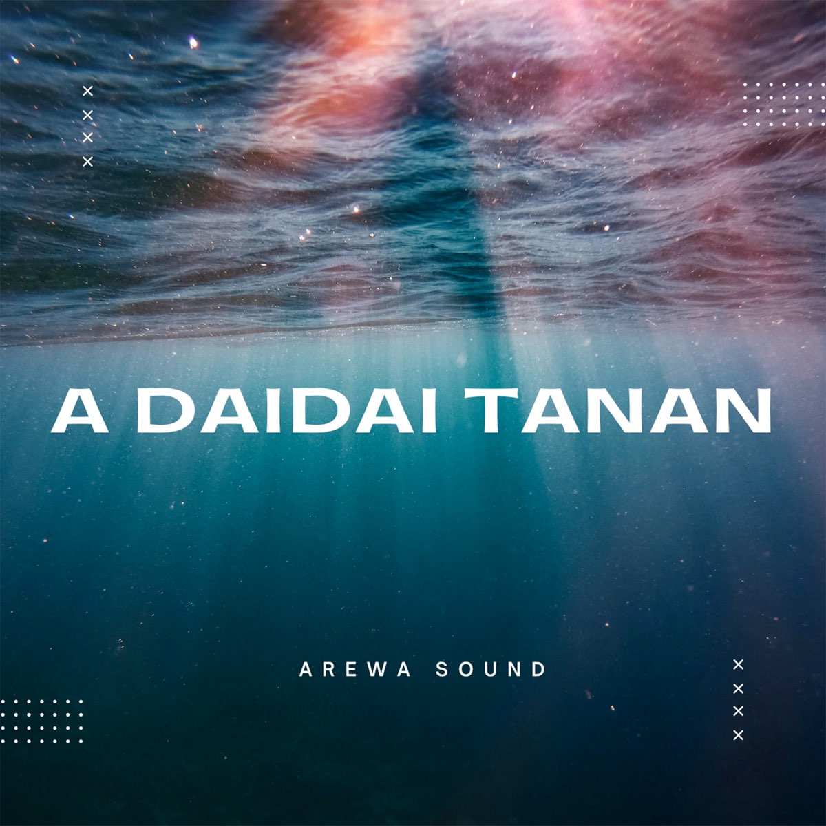 A Daidai Tanan - Single by Arewa Sound on Apple Music