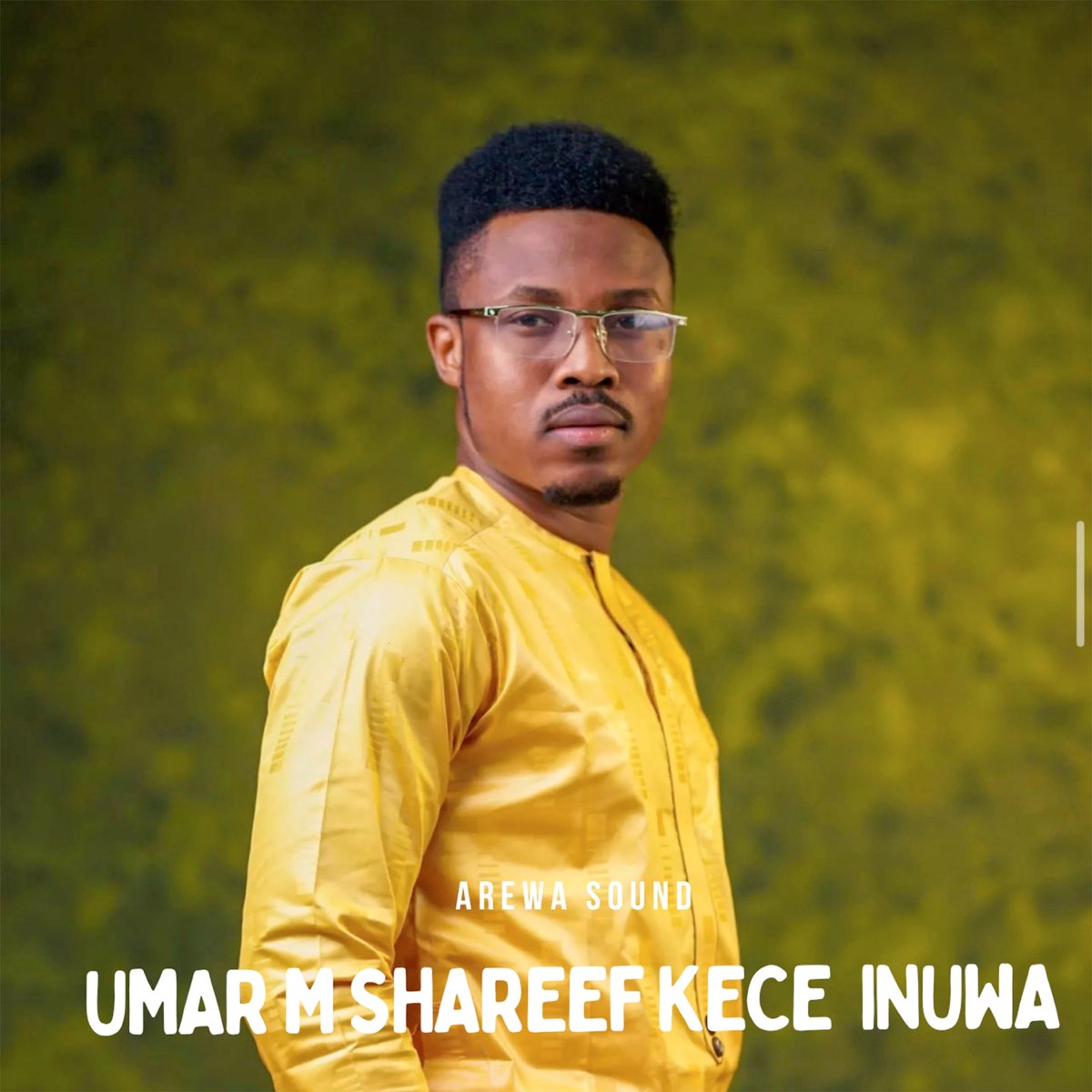 Umar M Shareef Kece Inuwa - Single by Arewa Sound on Apple Music