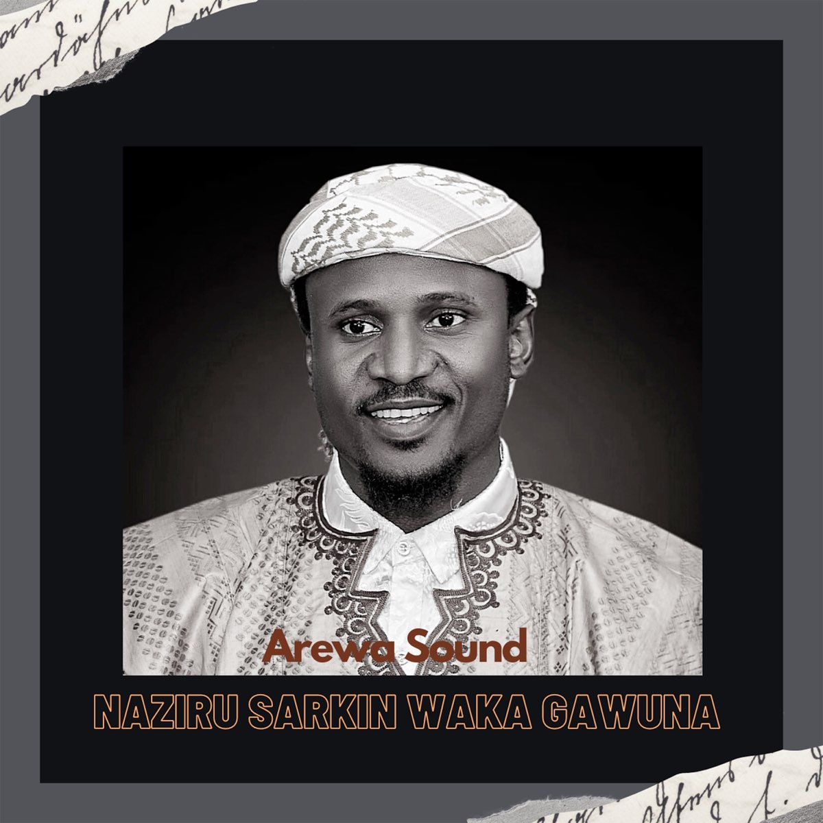 Naziru Sarkin Waka Gawuna - Single by Arewa Sound on Apple Music