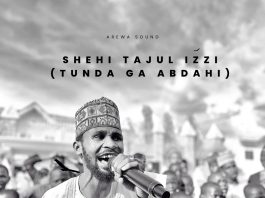 Shehi Tajul Izzi (Tunda Ga Abdahi) - EP by Arewa Sound on Apple Music