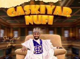 GASKIYAR NUFI by Shehi Ahmad Muhammad: Listen on Audiomack