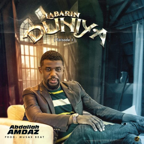Download Abdallah Amdaz album songs: Labarin Duniya (Episode 1) | Boomplay Music