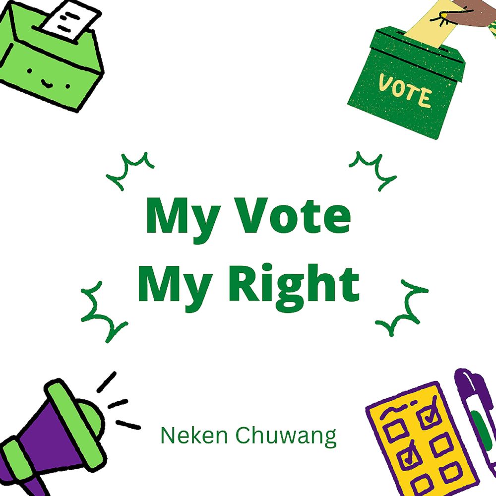 My Vote My Right by Neken Chuwang: Listen on Audiomack