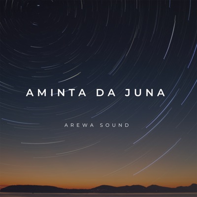 Aminta Da Juna - Arewa Sound | Shazam