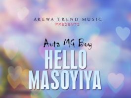 Auta Mg Boy (Hello Masoyiya) - Arewa Trend Music | Shazam