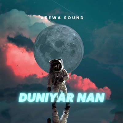 Duniyar Nan - Arewa Sound | Shazam