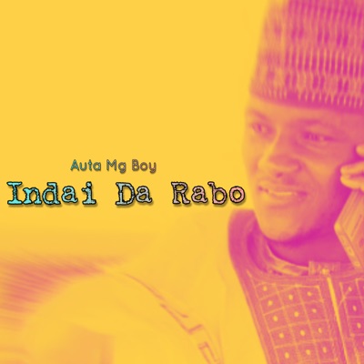 Auta Mg Boy (Indai Da Rabo) - Arewa Trend Music | Shazam