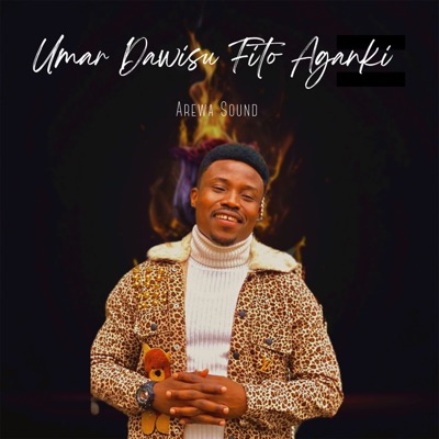 Umar Dawisu Fito Aganki - Arewa Sound | Shazam