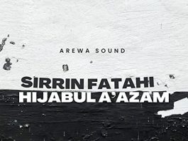 Sirrin Fatahi Hijabul A'azam by Arewa Sound on Amazon Music Unlimited