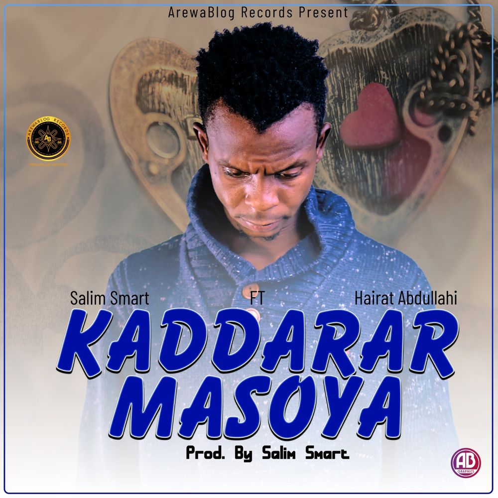 Kaddarar Masoya by Salim Smart: Listen on Audiomack