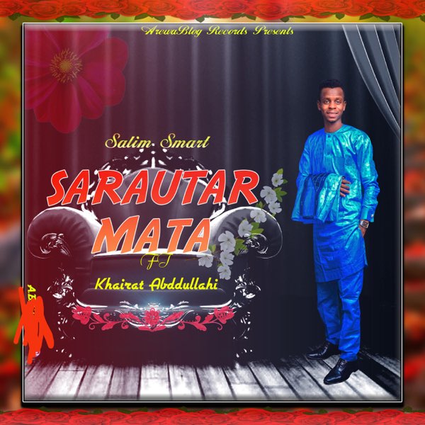 Sarautar Mata (feat. Hairat Abdullahi) - Single by Salim Smart on Apple Music