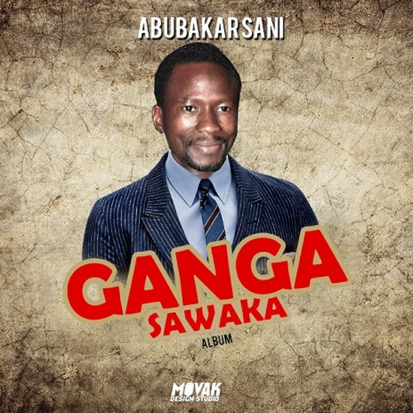 Ganga Swaka by Abubakar Sani on Apple Music