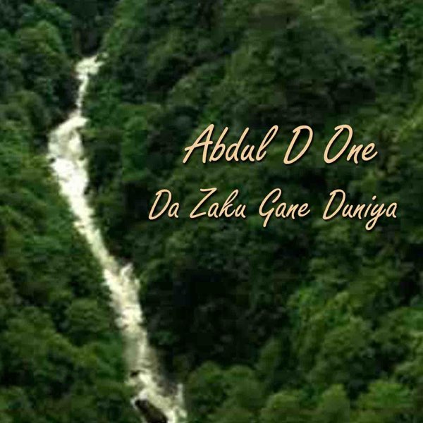 Da Zaku Gane Duniya - Single by Abdul D One on Apple Music