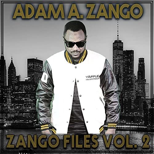 The Zango Files Vol. 2 by Adam A Zango on Amazon Music - Amazon.com