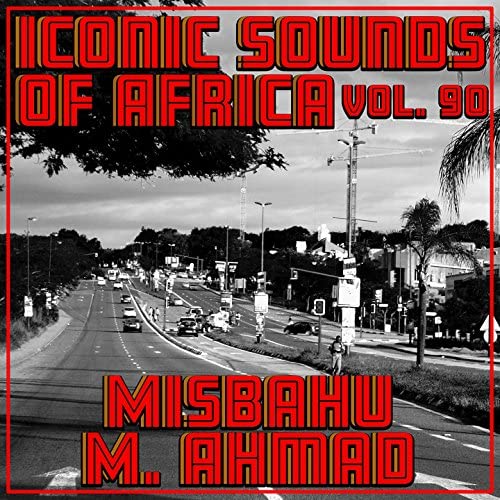 Iconic Sounds Of Africa - Vol. 90 by Misbahu M. Ahmad on Amazon Music - Amazon.com