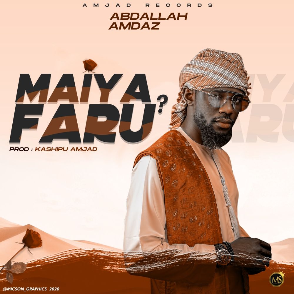 Maiya faru? by Abdallah Amdaz: Listen on Audiomack