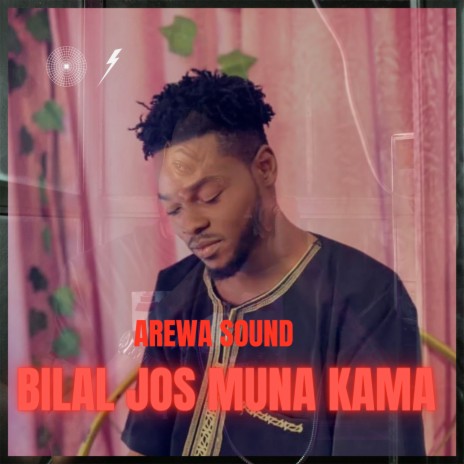 Bilal Jos Muna Kama - Arewa Sound MP3 download | Bilal Jos Muna Kama - Arewa Sound Lyrics | Boomplay Music