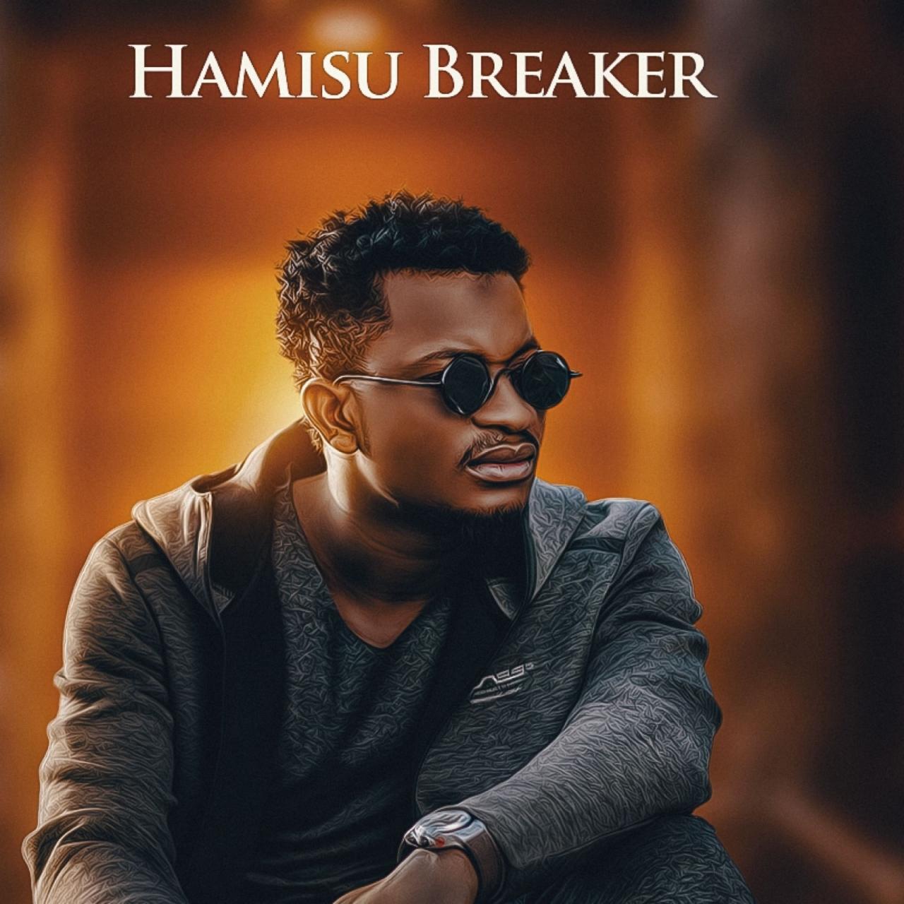 Hamisu Breaker on Audiomack