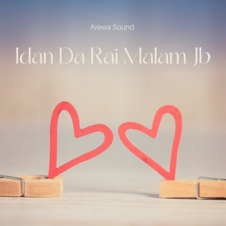 Idan Da Rai Malam Jb - Arewa Sound MP3 download | Idan Da Rai Malam Jb - Arewa Sound Lyrics | Boomplay Music