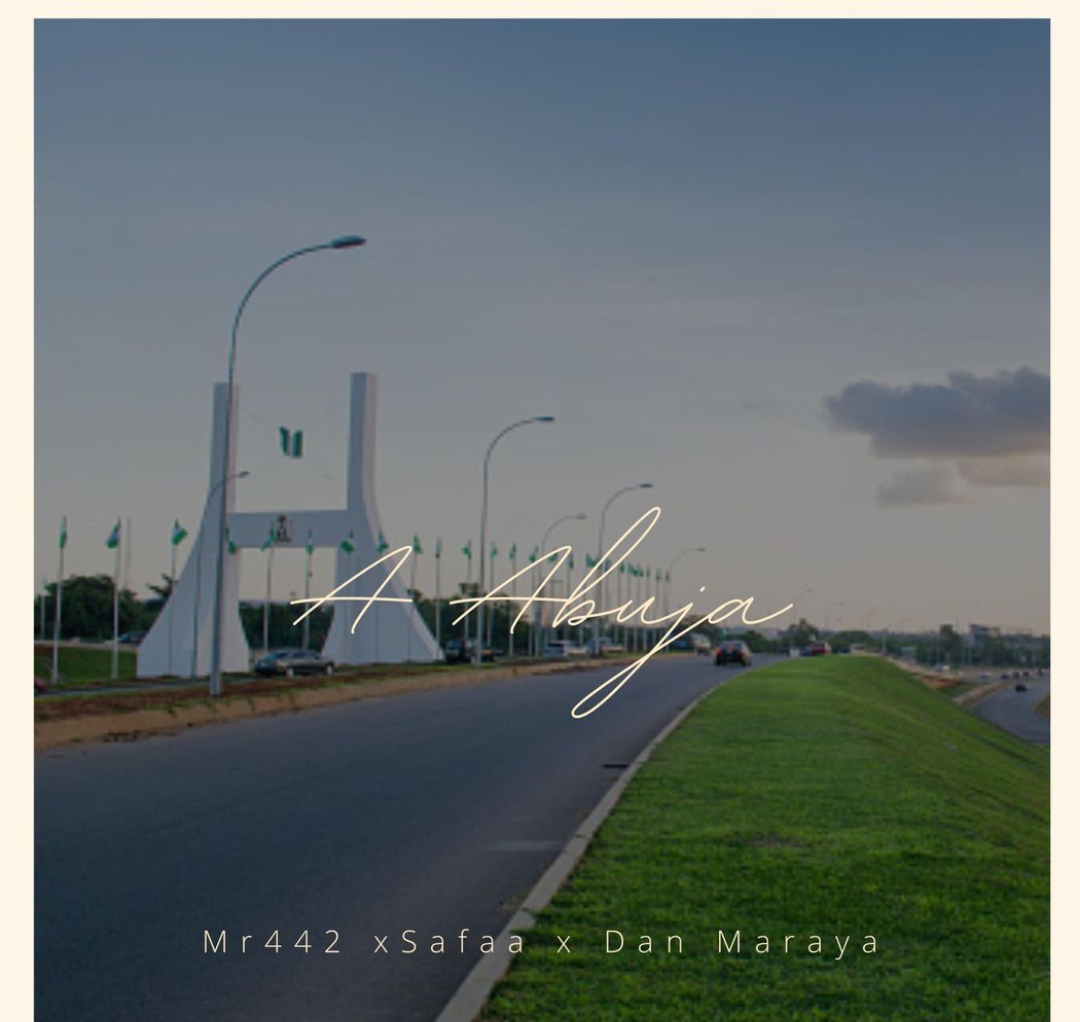 MUSIC : Mr 442 - A Abuja Ft Dan maraya ft Safaa ft Amude booth - HausaLoaded.com | Best African Hausa Music Blog, Entertainment ,News and Gossips