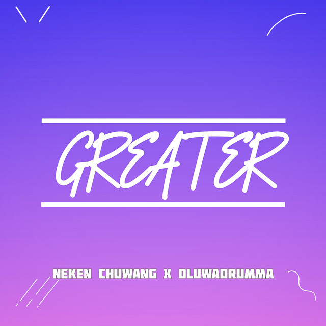 GREATER - Single by Neken Chuwang | Spotify